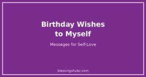 Birthday Wishes to Myself Messages for Self-Love