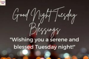 510 Tuesday Night Blessings Images and Quotes